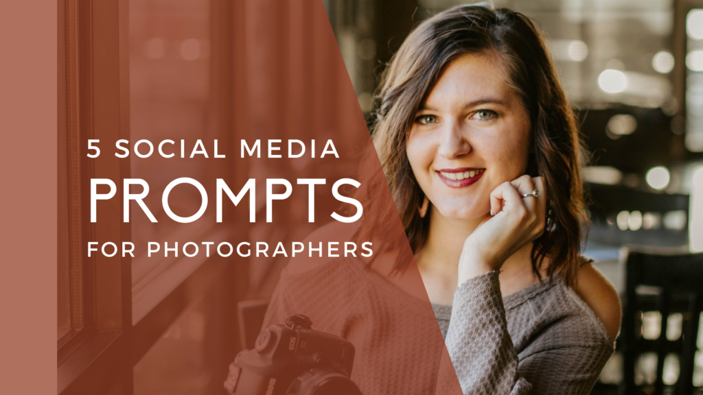 1024px x 576px - Social Media Prompts for Photographers - brookejefferson.com