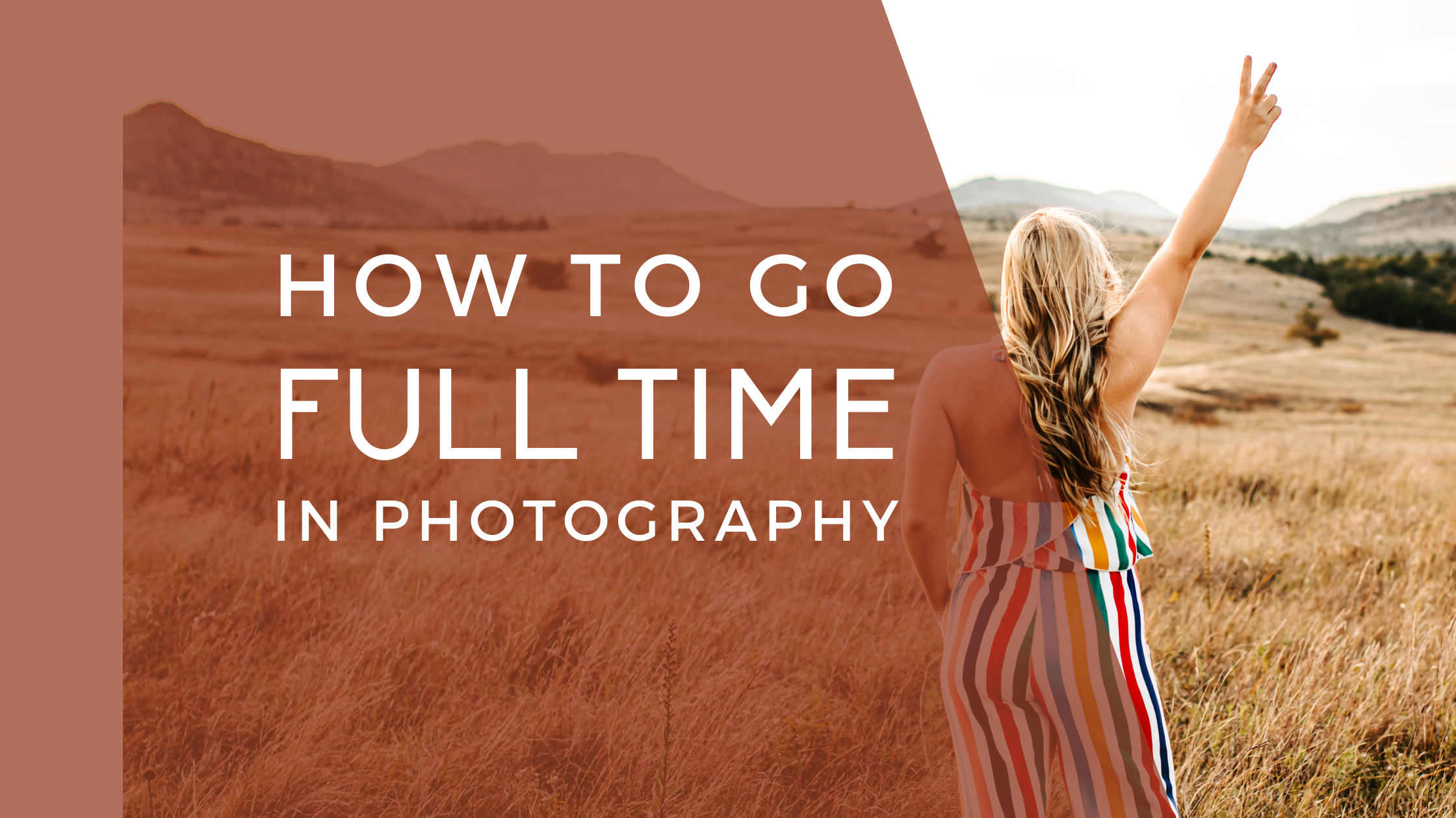 2240px x 1260px - How to Go Full Time in Photography - brookejefferson.com