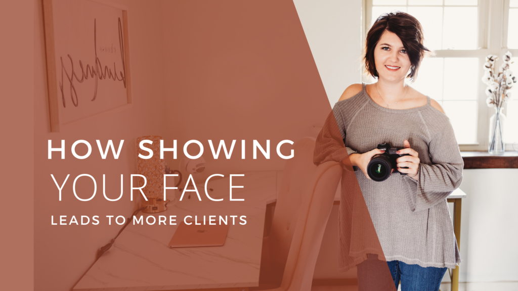 How showing your face leads to more clients