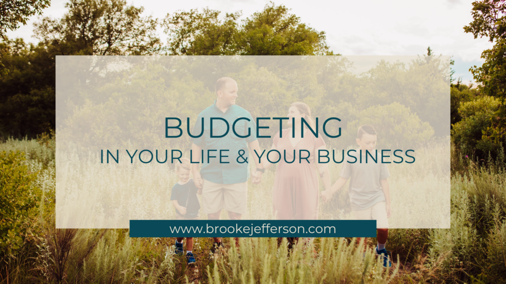 Budgeting in your life & your business