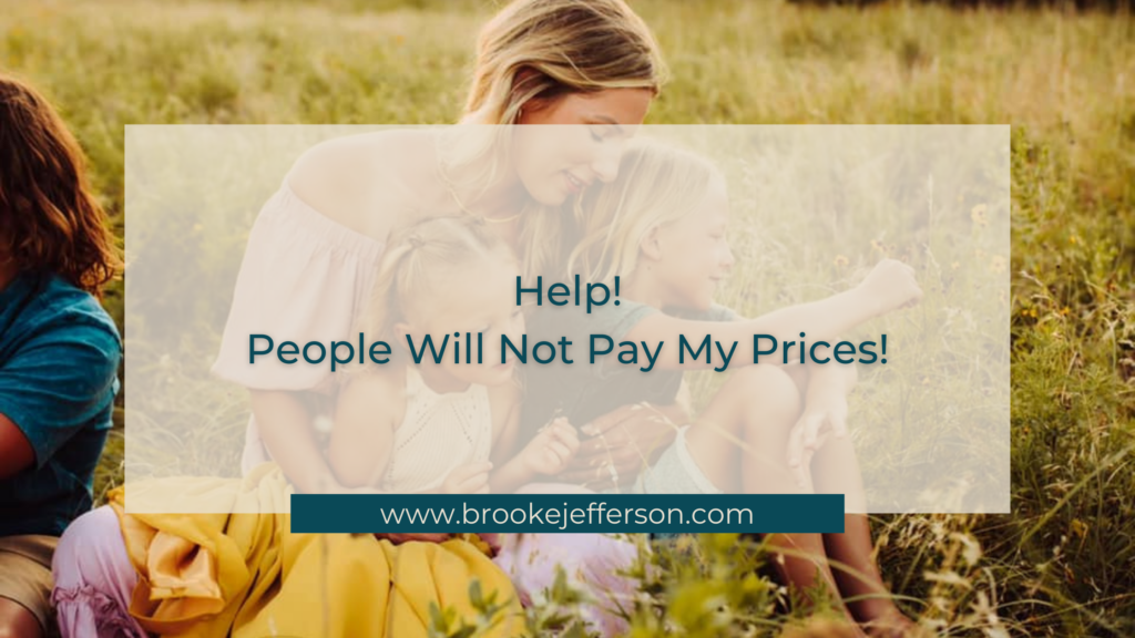 Why People Aren't Paying Your Prices