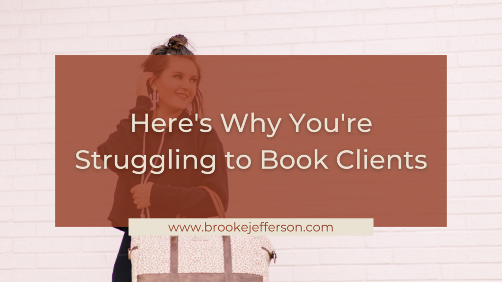 Here's why you're struggling to book clients