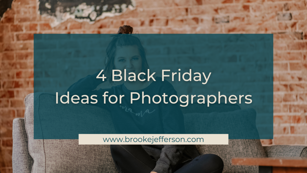 4 Black Friday Ideas for Photographers