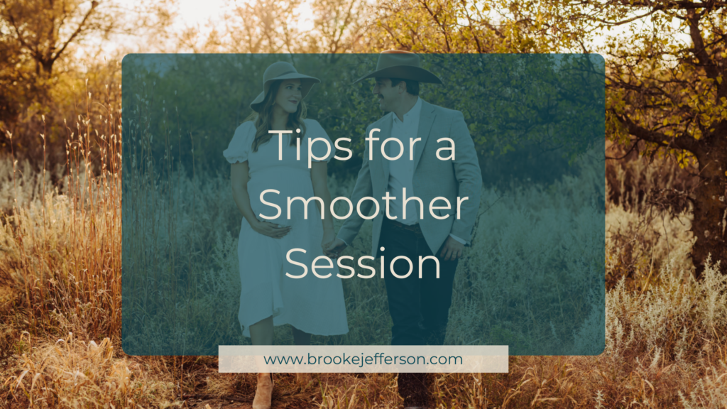 Tips for a Smoother Session
