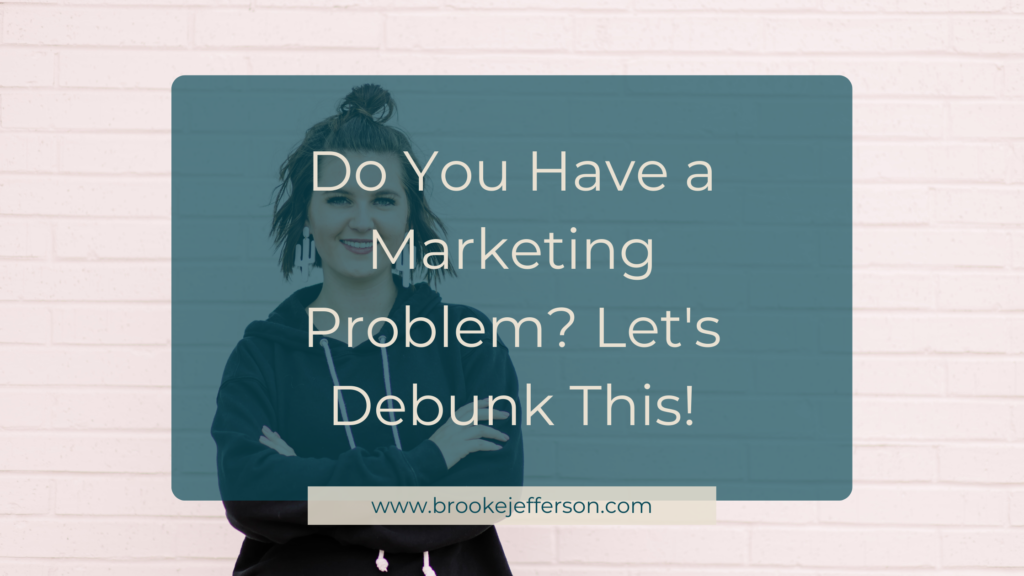 Do You Have a Marketing Problem?
