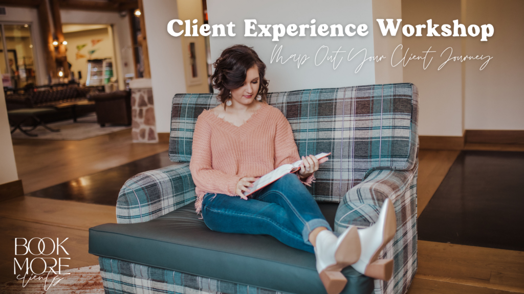 Client Experience Workshop: Map Out Your Client Journey