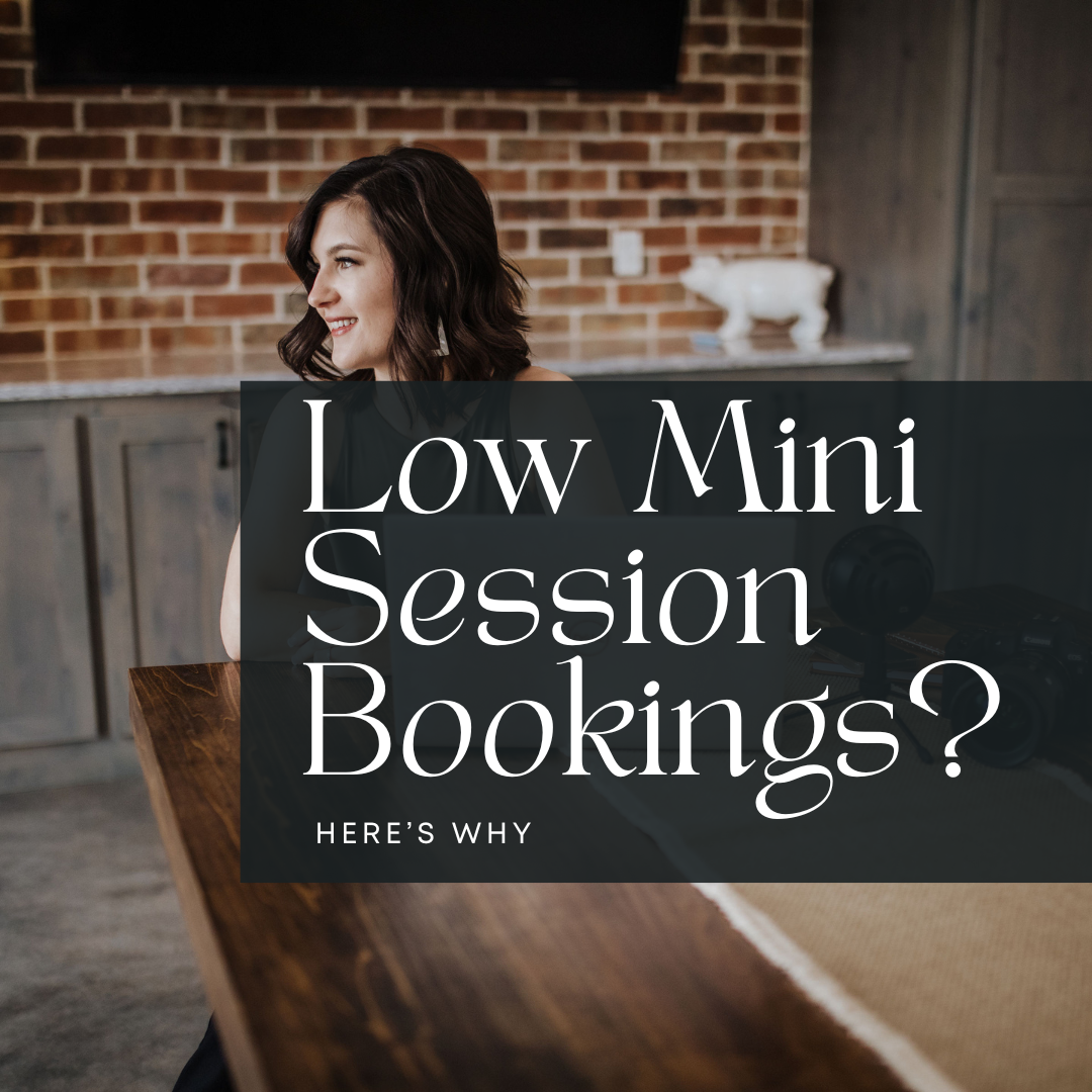 Struggling with low mini session bookings? Find out why with Photographer & Educator Kayla Brint & Brooke Jefferson