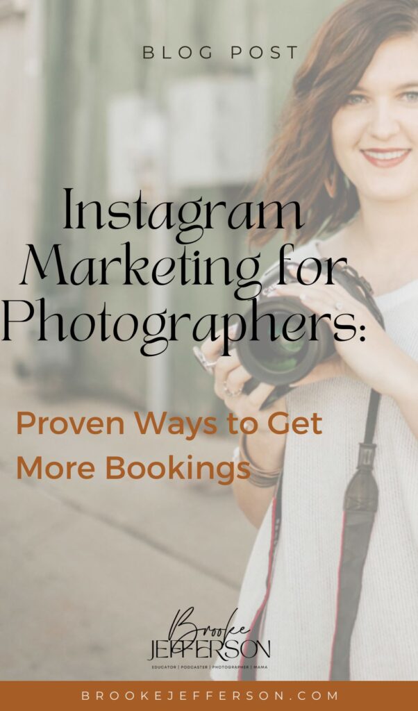 A promotional image for a blog post titled "Instagram Marketing for Photographers: Proven Ways to Get More Bookings" by Brooke Jefferson, featuring a woman holding a camera. The text includes the blog title, the author's name, and the website "brookejefferson.com," with a "BLOG POST" label at the top.